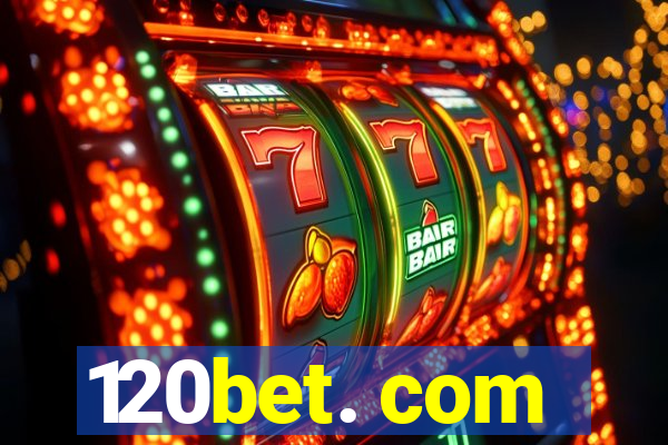 120bet. com